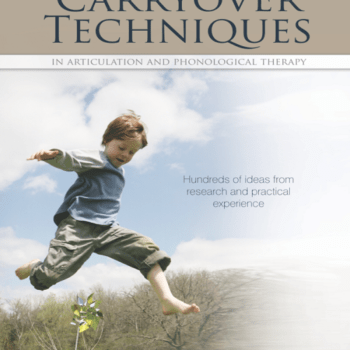 Carryover Techniques (in Articulation and Phonological Therapy)